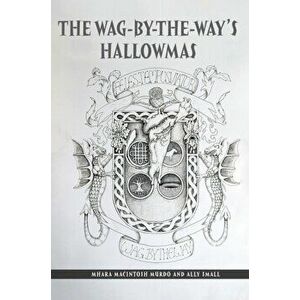 The Wag-By-The-Way's Hallowmas, Hardback - Ally Small imagine