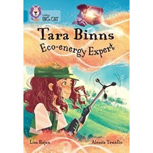 Tara Binns: Eco-energy Expert. Band 13/Topaz, Paperback - Lisa Rajan imagine