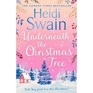 Underneath the Christmas Tree, Paperback - Heidi Swain imagine