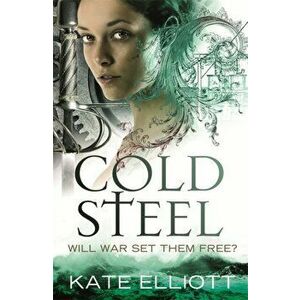 Cold Steel. Spiritwalker: Book Three, Paperback - Kate Elliott imagine