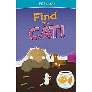 Find the Cat!. A Pet Club Story, Paperback - Gwendolyn Hooks imagine