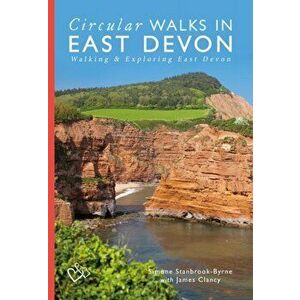 Circular Walks in East Devon. Walking & Exploring East Devon, Paperback - Simone Stanbrook-Byrne imagine