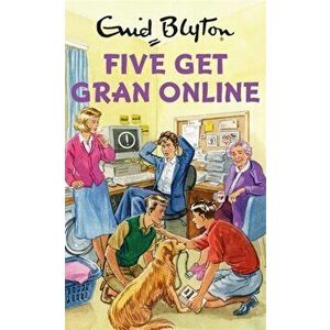 Five Get Gran Online, Hardback - Bruno Vincent imagine