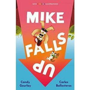 Mike Falls Up, Paperback - Candy Gourlay imagine