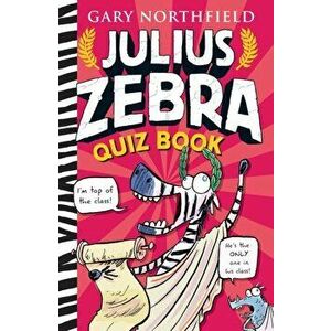 Julius Zebra Quiz Book, Paperback - Gary Northfield imagine