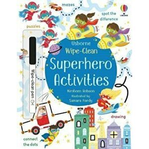 Wipe-Clean Superhero Activities, Paperback - Kirsteen Robson imagine