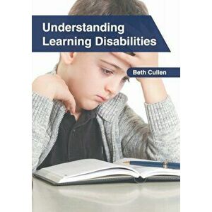 Understanding Learning Disabilities, Hardcover - Beth Cullen imagine