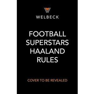 Haaland Rules, Paperback - Football Superstars imagine