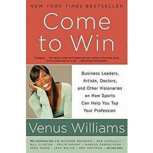 Come to Win, Paperback - Venus Williams imagine