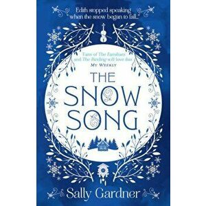 The Snow Song, Paperback - Sally Gardner imagine