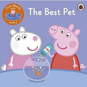 First Words with Peppa Level 2 - The Best Pet, Paperback - Peppa Pig imagine