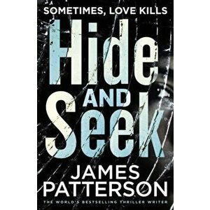 Hide and Seek, Paperback - James Patterson imagine