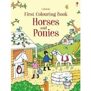 First Colouring Book Horses and Ponies, Paperback - Jessica Greenwell imagine