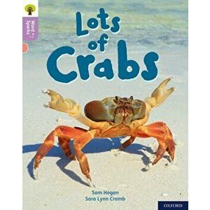 Oxford Reading Tree Word Sparks: Level 1+: Lots of Crabs, Paperback - Sam Hogan imagine