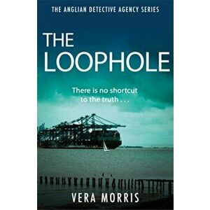The Loophole. The Anglian Detective Agency Series, Paperback - Vera Morris imagine