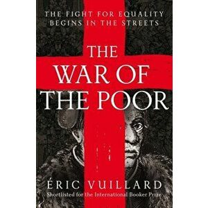 The War of the Poor, Paperback - Eric Vuillard imagine