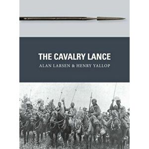 The Cavalry Lance, Paperback - Henry Yallop imagine
