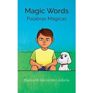 Magic Words, Paperback - Blanca M. Hernández-Adame imagine