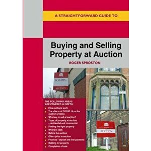 Buying And Selling Property At Auction, Paperback - Roger Sproston imagine