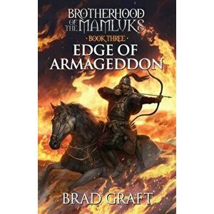 Edge of Armageddon, Paperback - Brad Graft imagine