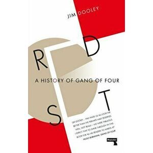 Red Set. A History of Gang of Four, Paperback - James Dooley imagine