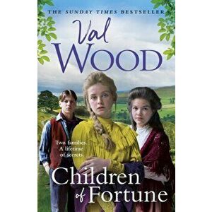 Children of Fortune. A powerful new family saga from the Sunday Times bestselling author, Hardback - Val Wood imagine