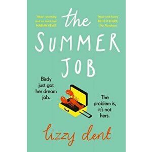 The Summer Job, Paperback - Lizzy Dent imagine