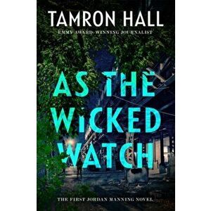 As the Wicked Watch. A Novel, Paperback - Tamron Hall imagine