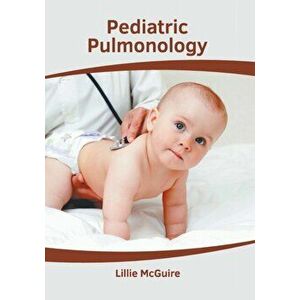 Pediatric Pulmonology, Hardcover - Lillie McGuire imagine