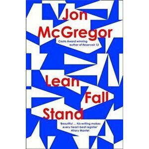 Lean Fall Stand, Paperback - Jon McGregor imagine