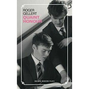Quaint Honour, Paperback - Roger Gellert imagine