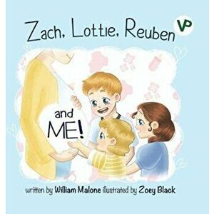 ZACH, LOTTIE, REUBEN AND ME!, Paperback - WILLIAM MALONE imagine