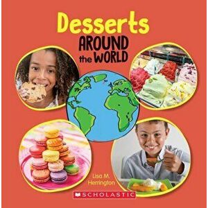 Desserts Around the World (Around the World), Paperback - Lisa M. Herrington imagine