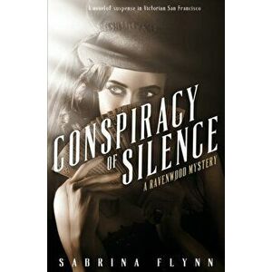 Conspiracy of Silence, Paperback - Sabrina Flynn imagine