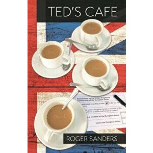 Ted's Cafe, Paperback - Roger Sanders imagine