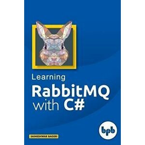 RabbitMQ With C#, Paperback - Saineshwar Bageri imagine
