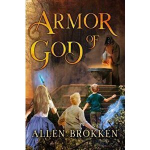 Armor of God: A Towers of Light family read aloud, Paperback - Allen Brokken imagine