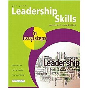 Leadership in Easy Steps, Paperback - Jon Poole imagine