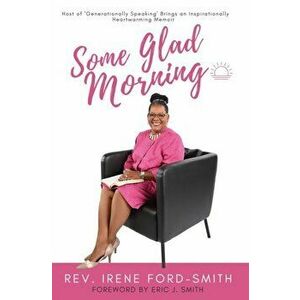 Some Glad Morning, Hardcover - Irene Ford-Smith imagine