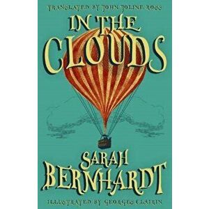 In the Clouds. The Impressions of a Chair, Paperback - Sarah Bernhardt imagine