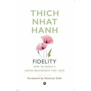 Fidelity, Paperback - Thich Nhat Hanh imagine