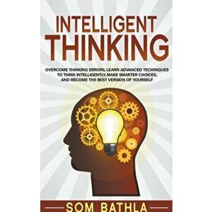 Intelligent Thinking, Paperback - Som Bathla imagine