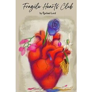 Fragile Hearts Club, Paperback - Rachael Lord imagine