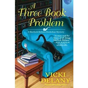 A Three Book Problem. A Sherlock Holmes Bookshop Mystery, Hardback - Vicki Delany imagine
