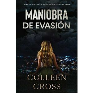Maniobra de evasión: Un thriller suspense de Katerina Carter, investigadora privado, Paperback - Colleen Cross imagine
