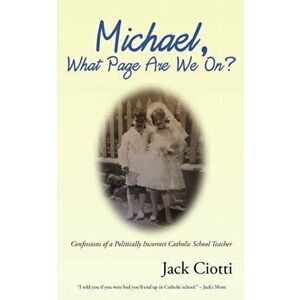Michael, What Page Are We On?, Paperback - Jack Ciotti imagine