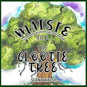 Maisie and the Clootie Tree, Paperback - Seána Walsh imagine