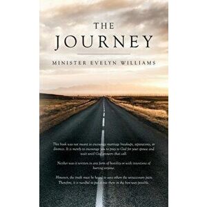 The Journey, Paperback - Minister Evelyn Williams imagine