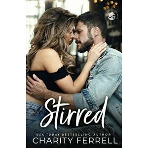 Stirred, Paperback - Charity Ferrell imagine
