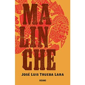 Malinche, Paperback - José Luis Trueba imagine